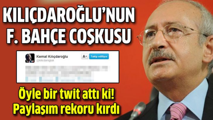 Kılıçdaroğlu’nun Fenerbahçe sevinci