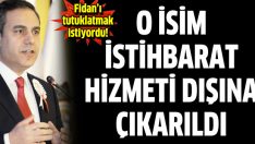 Erol Demirhan istihbarat hizmeti dışına alındı
