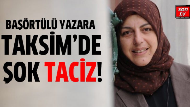 Sibel Eraslan’a Taksim’de inanılmaz taciz
