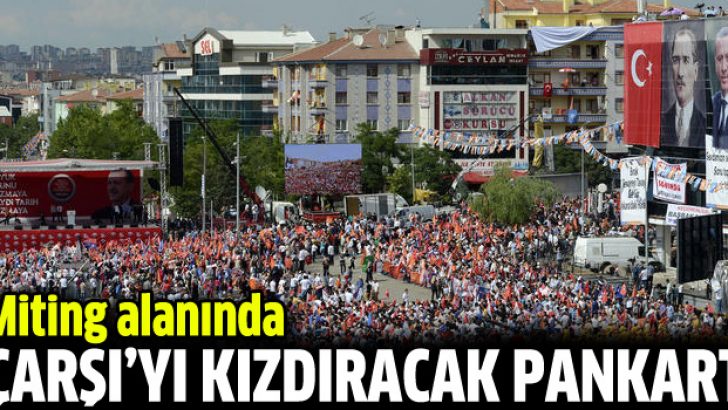 AK Parti Ankara mitinginde Çarşı’yı kızdıracak pankart