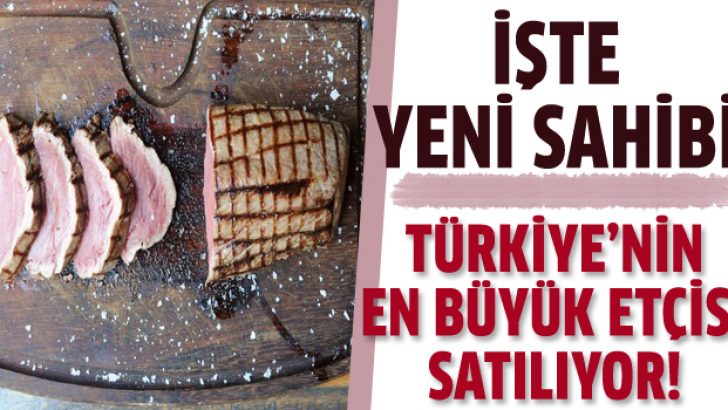 Türkiye’nin en büyük etçisi Günaydın Et satılıyor