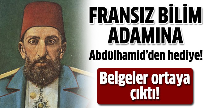 Abdülhamid'den Pasteur'a neler gönderdi?
