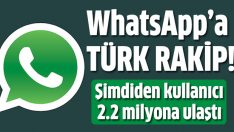 WhatsApp’a Türk rakip!