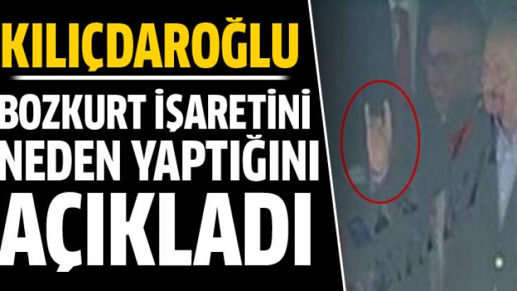 Kılıçdaroğlu’ndan bozkurt işareti açıklaması