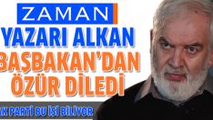 Zaman yazarı Alkan, Erdoğan’dan özür diledi!