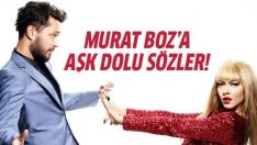 Hadise’den Murat Boz’a: Senin sevgini hissediyorum