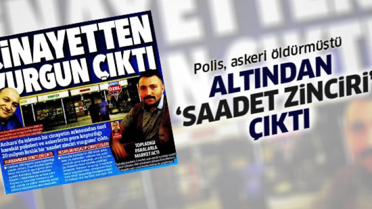 Ankara’da polisin astsubayı öldürüğü cinayetten ‘saadet zinciri’ çıktı!