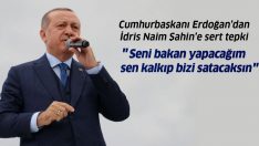 Cumhurbaşkanı Erdoğan’dan İdris Naim Şahin’e tepki