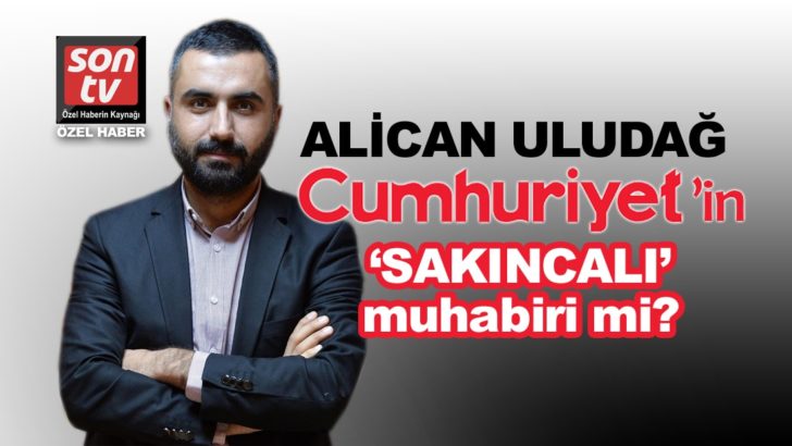 Alican Uludağ Cumhuriyet’in ‘Sakıncalı’ muhabiri mi?