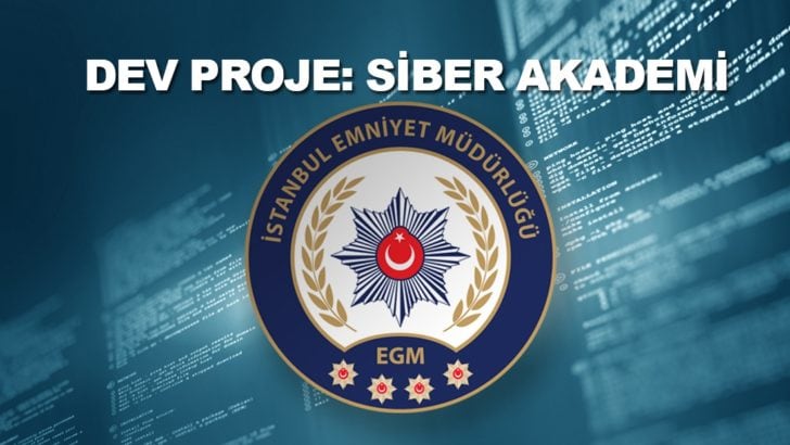 İstanbul Emniyet Müdürlüğü’nden Siber Akademi!