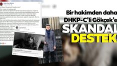 Karşıyaka hakimi ardından İzmir hakiminden garip DHKP-C’li Gökçek mesajları!